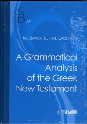 A Grammatical Analysis of the Greek New Testament de Max Zerwick