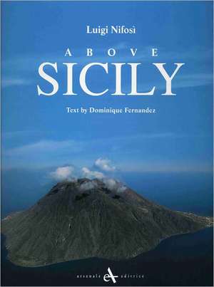 Above Sicily de Dominique Fernandez