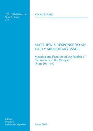 Matthew's Response to an Early Missionary Issue: 1-16) de V. Mamic