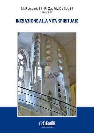 Iniziazione Alla Vita Spirituale de R. Zas Friz de Col