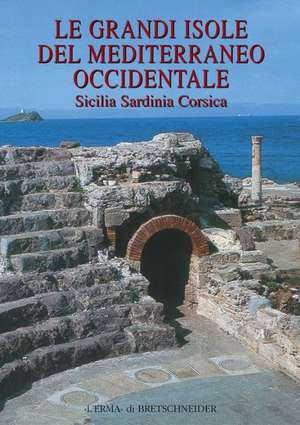 Le Grandi Isole del Mediterraneo Occidentale: Sicilia, Sardinia, Corsica de S. Angiolillo