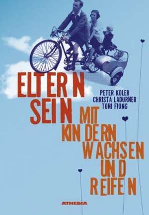 Eltern sein de Peter Koler