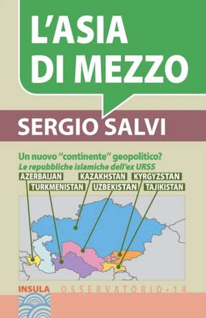 L'Asia Di Mezzo de Sergio Salvi