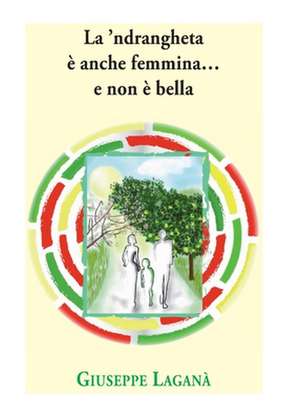 La 'ndrangheta è anche femmina... e non è bella de Giuseppe Laganà