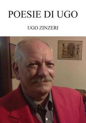 Poesie di Ugo de Ugo Zinzeri