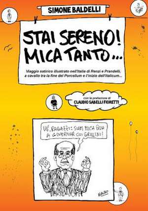 Stai Sereno! Mica Tanto.... de Simone Baldelli