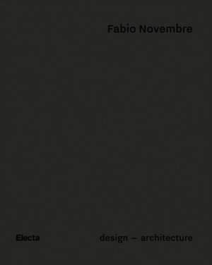 Fabio Novembre: Design - Architecture de Beppe Finessi