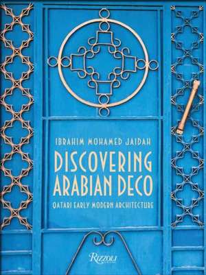 Discovering Arabian Deco de Ibrahim Mohamed Jaidah