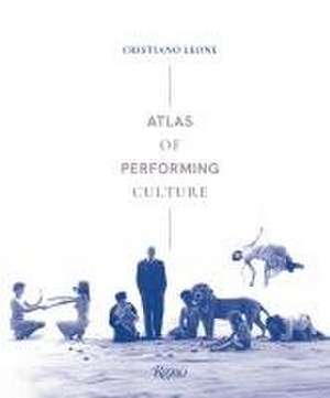 Atlas of Performing Culture de Cristiano Leone