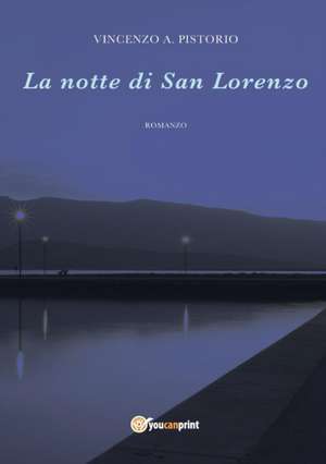 La notte di San Lorenzo de Vincenzo a Pistorio