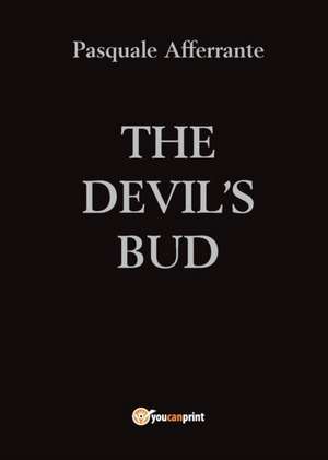 The Devil's Bud de Pasquale Afferrante