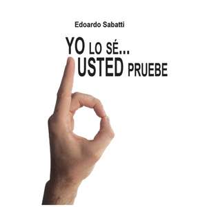 Yo lo sé... Usted pruebe de Edoardo Sabatti