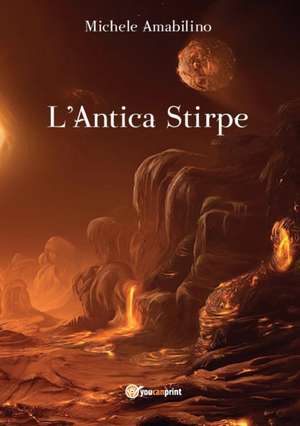 L'antica stirpe de Michele Amabilino