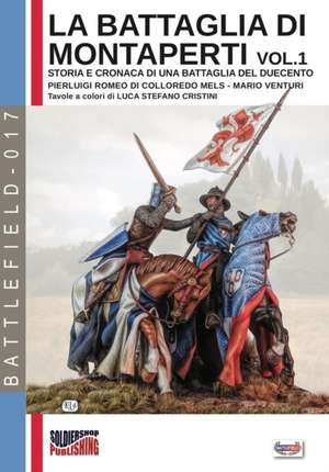 La battaglia di Montaperti vol. 1 de Pierluigi Romeo Di Colloredo Mels