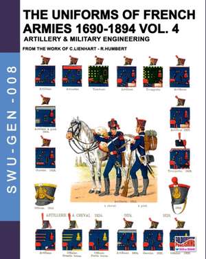 The uniforms of French armies 1690-1894 - Vol. 4 de Constance Lienhart