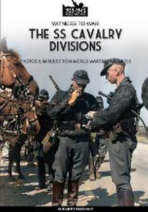 The SS Cavalry Divisions de Alberto Peruffo