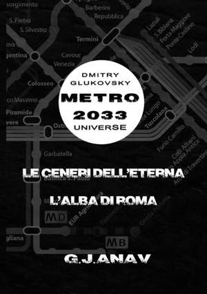 Le ceneri dell'Eterna. L'alba di Roma de Graziano Anav