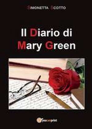 Il diario di Mary Green de Simonetta Scotto