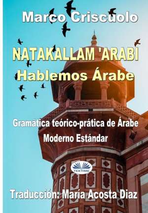 Natakallam `Arabi: Hablemos árabe de Marco Criscuolo