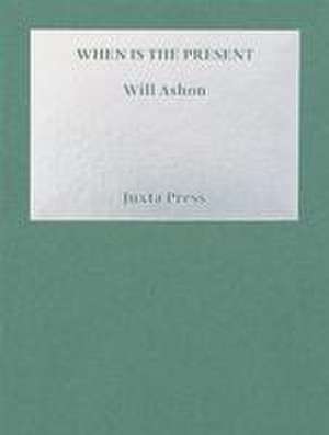 When is the Present de Will Ashon