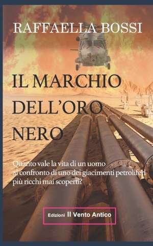 Il marchio dell'oro nero de Edizioni Il Vento Antico