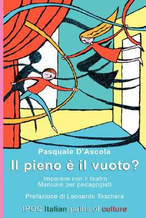 Il Pieno Il Vuoto? de Pasquale D'Ascola