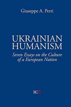 Ukrainian Humanism de Giuseppe A. Perri