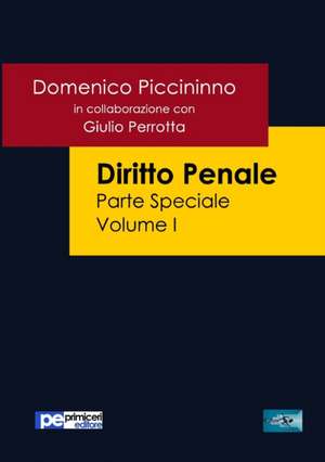 Diritto Penale (Parte Speciale) Vol.1 de Domenico Piccininno