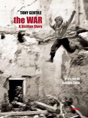 The War: A Sicilian Story de Tony Gentile