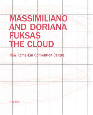 MASSIMILIANO DORIANA FUKSAS THE CLOUD de Joseph Giovannini