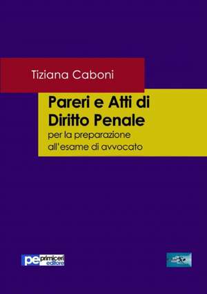 Pareri e Atti di Diritto Penale de Tiziana Caboni