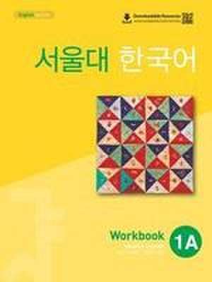 SEOUL University Korean 1A Workbook (QR) de Seoul National University