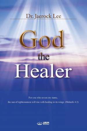 God the Healer de Jaerock Lee