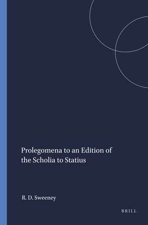 Prolegomena to an Edition of the Scholia to Statius de Robert Dale Sweeney