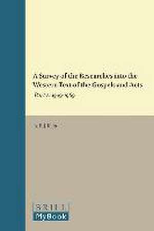 A Survey of the Researches into the Western Text of the Gospels and Acts: Part 2: 1949-1969 de Klijn