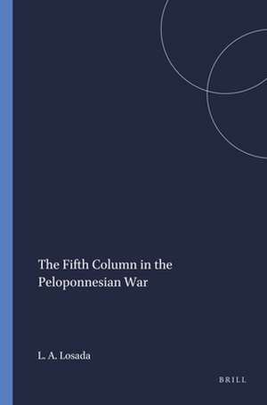 The Fifth Column in the Peloponnesian War de Luis A. Losada