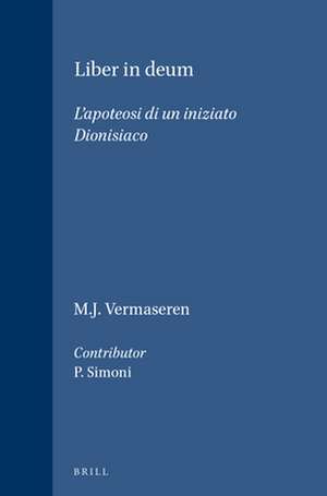 Liber in deum: L'apoteosi di un iniziato Dionisiaco de M.J. Vermaseren