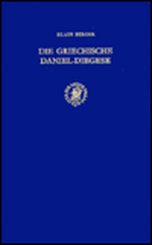 Die griechische Daniel-Diegese: Eine altkirchliche Apokalypse. Text, Übersetzung und Kommentar de K. Berger