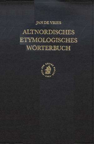 Altnordisches etymologisches Wörterbuch de Jan De Vries