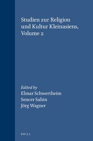 Studien zur Religion und Kultur Kleinasiens, Volume 2 de Elmar Schwertheim