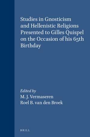 Studies in Gnosticism and Hellenistic Religions Presented to Gilles Quispel on the Occasion of his 65th Birthday de M. J. Vermaseren