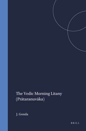 The Vedic Morning Litany (Prātaranuvāka) de J. Gonda