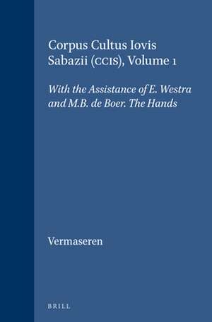 Corpus Cultus Iovis Sabazii (CCIS), Volume 1: The Hands de Maarten J. Vermaseren