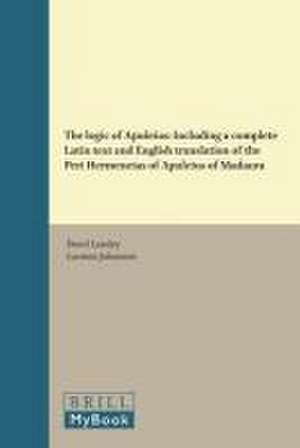 The logic of Apuleius: Including a complete Latin text and English translation of the Peri Hermeneias of Apuleius of Madaura de David Londey