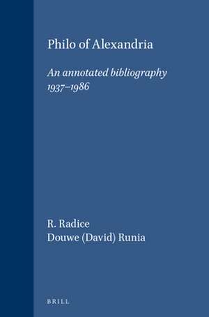 Philo of Alexandria: An annotated bibliography 1937-1986 de R. Radice