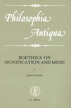 Boethius on Signification and Mind de John Magee