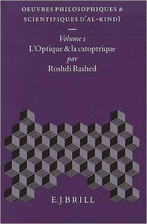 Oeuvres philosophiques et scientifiques d'al-Kindī, Volume 1 Optique et la Catoptrique de Jolivet