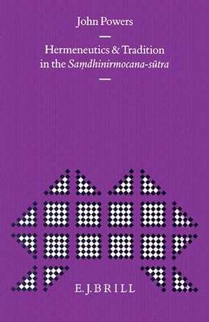 Hermeneutics and Tradition in the <i>Saṃdhinirmocana-Sūtra</i> de Powers