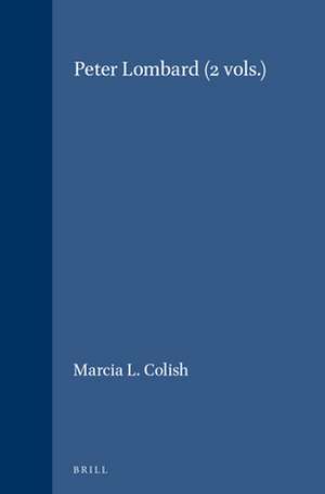 Peter Lombard (2 vols.) de Marcia L. Colish