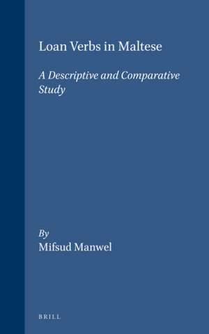 Loan Verbs in Maltese: A Descriptive and Comparative Study de Manwel Mifsud